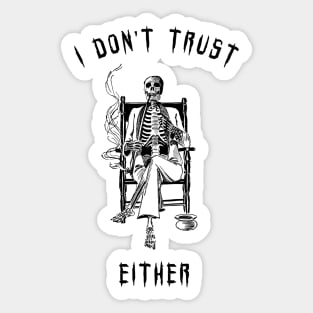 I don't trust myself either Sticker